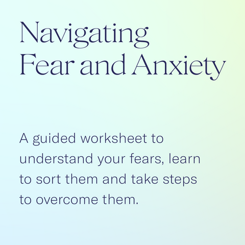 Navigating Fear & Anxiety Worksheet
